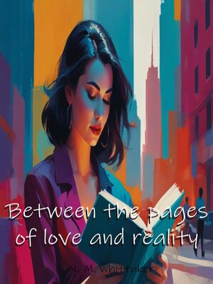 cover image of Between the pages of love and reality